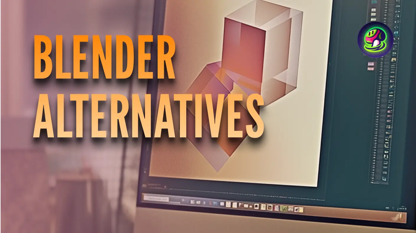 Top 10 Blender Alternatives for 3D Artists